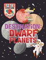 Space Station Academy: Destination Dwarf Planets - Sally Spray - 9781526320759