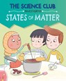 The Science Club Investigates: States of Matter - Mary Auld - 9781526321503