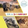Explore Ecosystems: On a Savannah - Sarah Ridley - 9781526322531