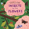 Forest Fun: Insects in the Flowers - Susie Williams - 9781526323507