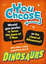 You Choose: Dinosaurs - Alex Woolf - 9781526324337