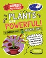 Surprised by Science: Plants are Powerful! - Sabrina Rose Science Girl - 9781526326034