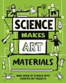Science Makes Art: Materials - Andrew Charman - 9781526326331