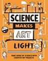 Science Makes Art: Light - Hilary Devonshire - 9781526326386