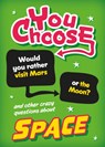 You Choose: Space - Sonya Newland - 9781526326454