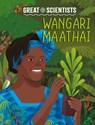 Great Scientists: Wangari Maathai - Ruth Percival - 9781526328557