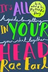 It's All In Your Head - Rae Earl ; Dr Dr. Radha Modgil - 9781526360809