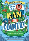 If I Ran the Country - Rich Knight - 9781526363725