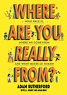 Where Are You Really From? - Adam Rutherford - 9781526364258
