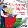 Wuthering Heights Coloring Book: A Romantic Cosy Colouring Book for Adults and Teens - Wren & Rook - 9781526368355
