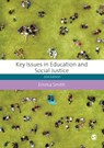 Key Issues in Education and Social Justice - SMITH,  Emma - 9781526402721