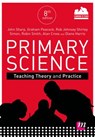 Primary Science: Teaching Theory and Practice - John Sharp ; Graham A. Peacock ; Rob Johnsey ; Shirley Simon - 9781526410931