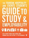The Tourism, Hospitality and Events Student's Guide to Study and Employability - Sally Everett ; Nicola Cade ; Abigail Hunt ; Deborah Lock - 9781526436467