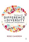 Working with Difference and Diversity in Counselling and Psychotherapy - CAMERON,  Rose - 9781526436658