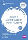 Acute and Critical Care in Adult Nursing - TAIT,  Desiree ; Williams, Catherine ; Barton, Dave ; James, Jane - 9781526444684