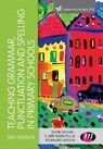 Teaching Grammar, Punctuation and Spelling in Primary Schools - David Waugh ; Claire Warner ; Rosemary Waugh - 9781526445629