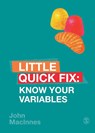 Know Your Variables: Little Quick Fix - MacInnes - 9781526458841
