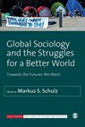 Global Sociology and the Struggles for a Better World - Schulz - 9781526463982