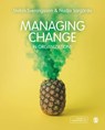 Managing Change in Organizations - Stefan Sveningsson ; Nadja Soergarde - 9781526464446