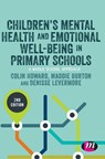 Children s Mental Health and Emotional Well-being in Primary Schools - Howard - 9781526468222