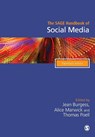 The SAGE Handbook of Social Media - BURGESS,  Jean ; Marwick, Alice E. ; Poell, Thomas - 9781526486875