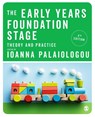 The Early Years Foundation Stage - Ioanna Palaiologou - 9781526492234
