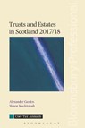 Trusts and Estates in Scotland 2017/18 - Alexander Garden ; Simon Mackintosh - 9781526501042