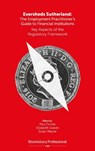 Eversheds Sutherland: The Employment Practitioner's Guide to Financial Institutions - Paul Fontes ; Elizabeth Graves ; Susan Mayne - 9781526504203