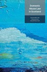 Domestic Abuse Law in Scotland - Andrew M Cubie ; Diana McConnell ; Shona Gilroy - 9781526529770