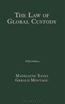 The Law of Global Custody - Madeleine (Clifford Chance Yates ; Gerald (Gide Loyrette Nouel LLP Montagu - 9781526532336
