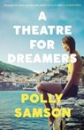 A Theatre for Dreamers - Polly Samson - 9781526600554