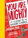 You Are Mighty - Caroline Paul - 9781526602428