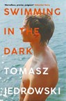 Swimming in the Dark - Tomasz Jedrowski - 9781526604965