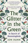 The Glitter in the Green - Jon Dunn - 9781526613103