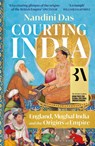 Courting India - Nandini Das - 9781526615664