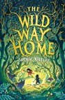 The Wild Way Home - Sophie Kirtley - 9781526616289