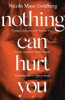 Nothing Can Hurt You - Nicola Maye Goldberg - 9781526619471