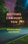 Nothing Can Hurt You - Goldberg Nicola Maye Goldberg - 9781526619488