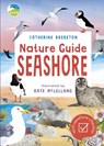 RSPB Nature Guide: Seashore - Catherine Brereton - 9781526622518
