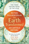 The Earth Transformed - Professor Peter Frankopan - 9781526622556