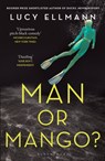 Man or Mango? - Lucy Ellmann - 9781526623515