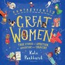 Fantastically Great Women - Kate Pankhurst - 9781526623607