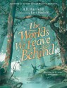 The Worlds We Leave Behind - A.F. Harrold - 9781526623874