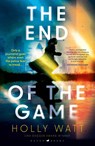 The End of the Game - Holly Watt - 9781526625595