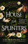 House of Splinters - Laura Purcell - 9781526627254