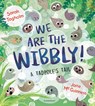 We Are the Wibbly! - Sarah Tagholm - 9781526627346