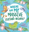 Where Are My Massive Flying Wings? - Sarah Tagholm - 9781526627360