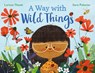 A Way with Wild Things - Larissa Theule - 9781526628565