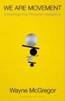 We Are Movement - Wayne McGregor - 9781526629548
