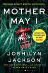 Mother May I - Joshilyn Jackson - 9781526633873